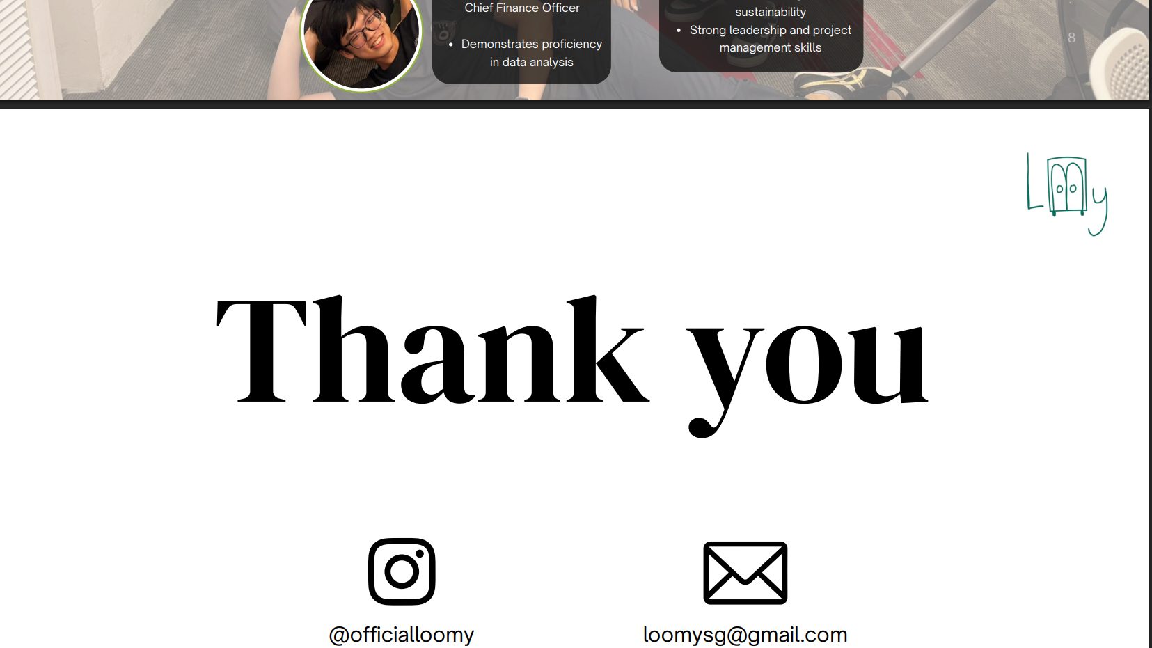 Closing slide: thank you, with the Loomy contact details.